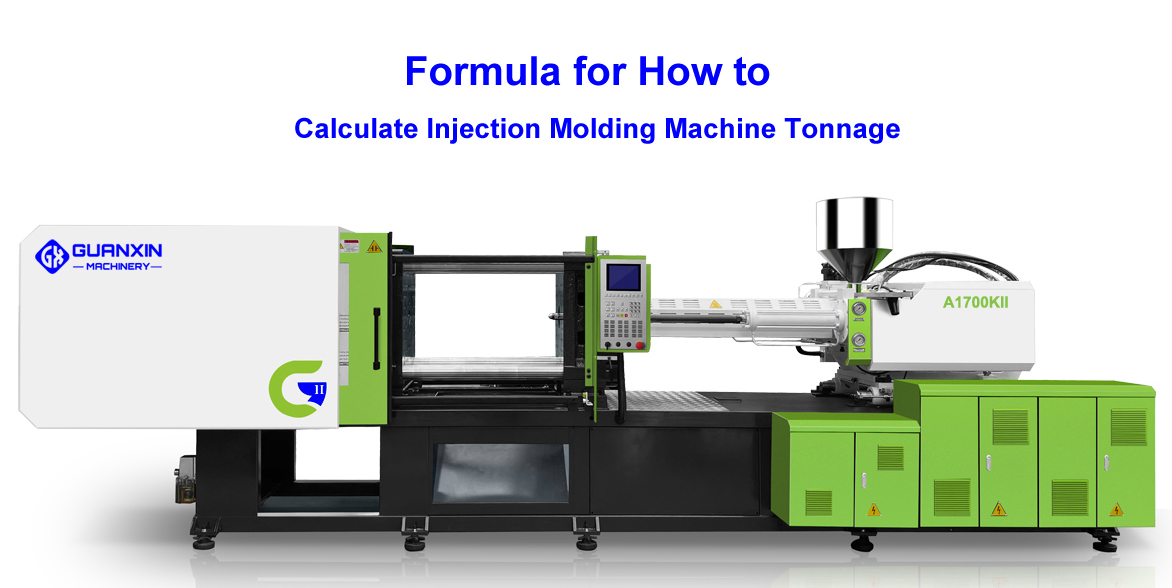 Formula for How to Calculate Injection Molding Machine Tonnage_Guanxin Plastic injection machines manufacturer